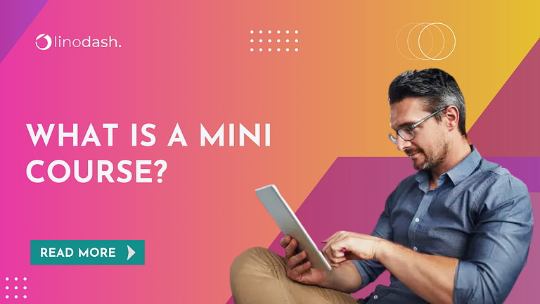 What is a Mini Course? Benefits & Examples